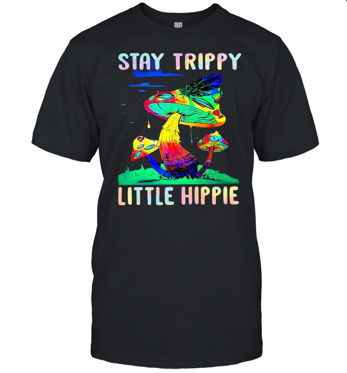 Mushroom Stay Trippy Little Hippie T-shirt