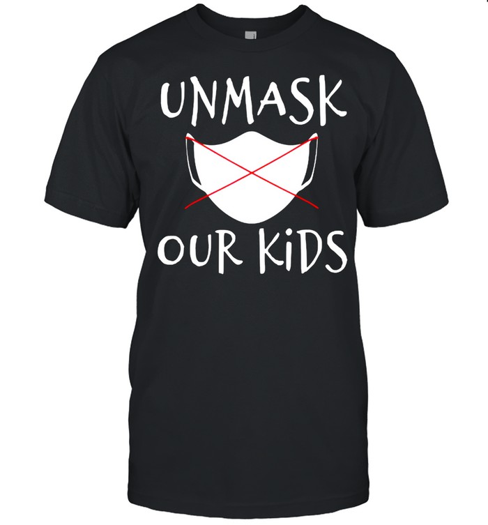 Unmask our kids T-Shirt