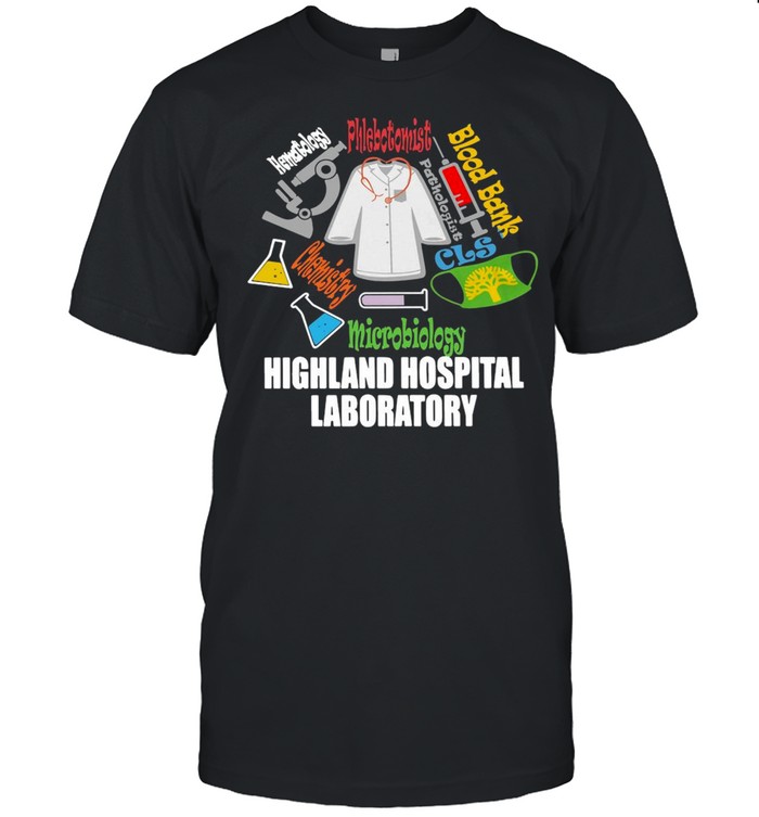 Blood Bank Microbiology Highland Hospital Laboratory T-shirt