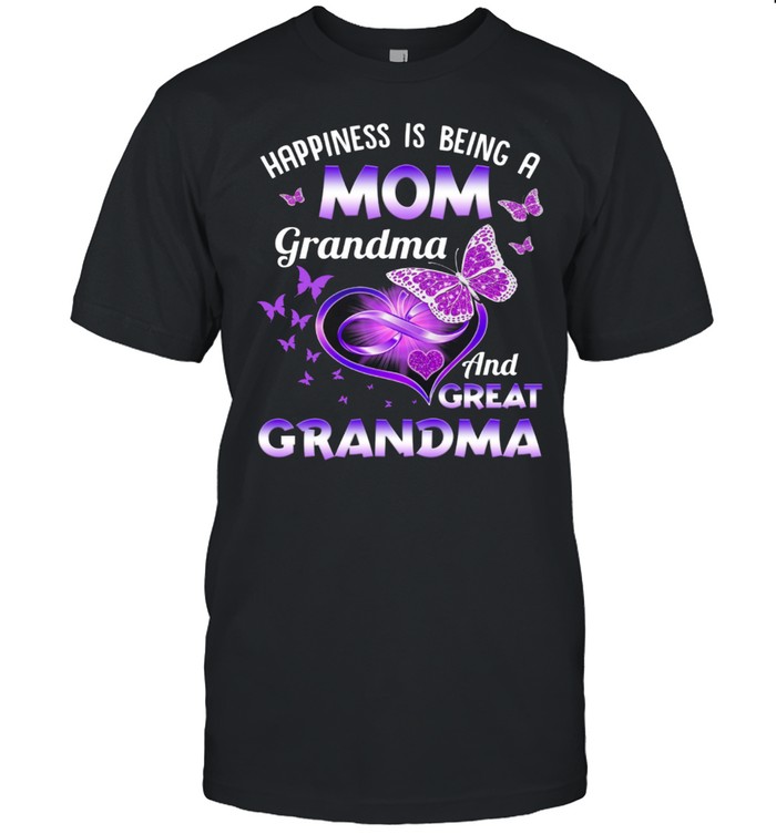 Happiness Is Being A Grandma And Great Grandma shirt