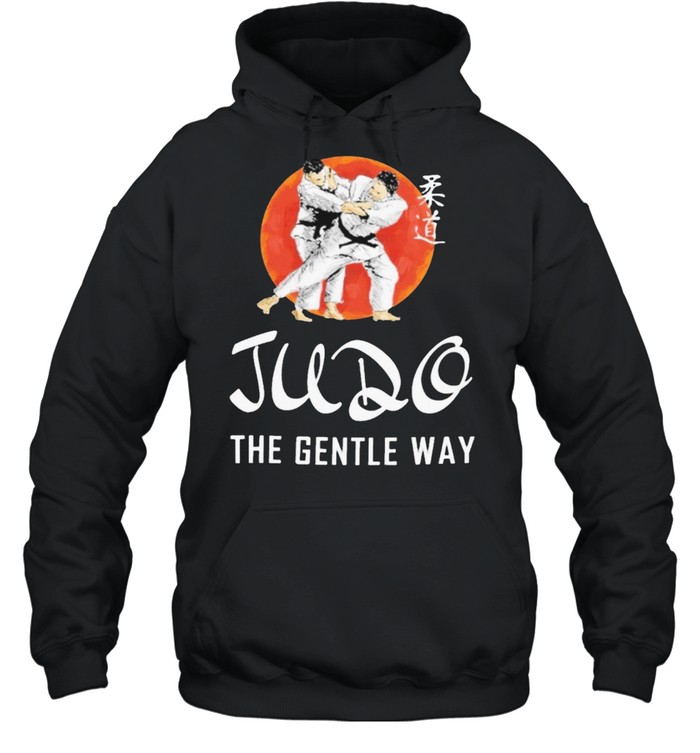 Judo the gentle way shirt Unisex Hoodie