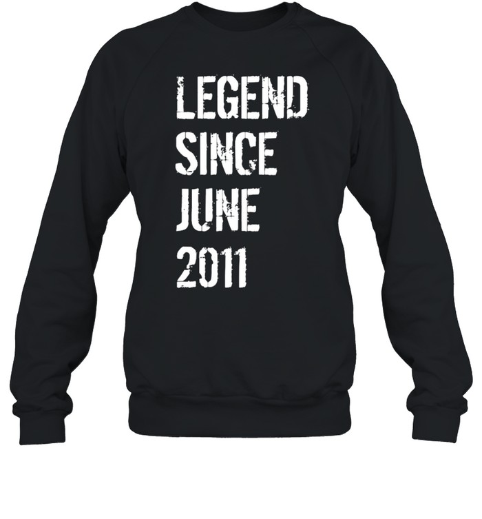 Legend since June 2011 10th Birthday T- Unisex Sweatshirt