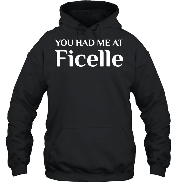You Had Me At Ficelle French Food T- Unisex Hoodie