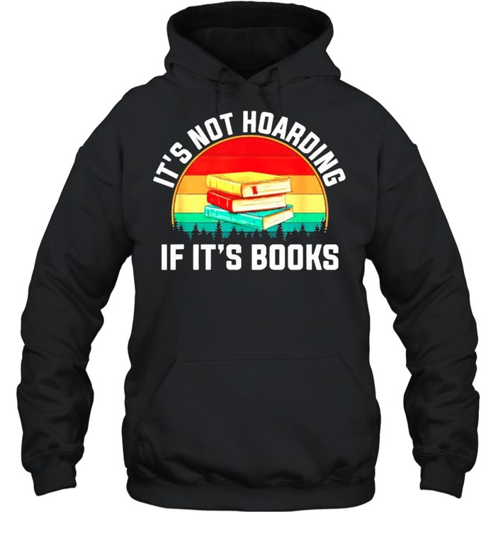 Its not hoarding if its books vintage shirt Unisex Hoodie