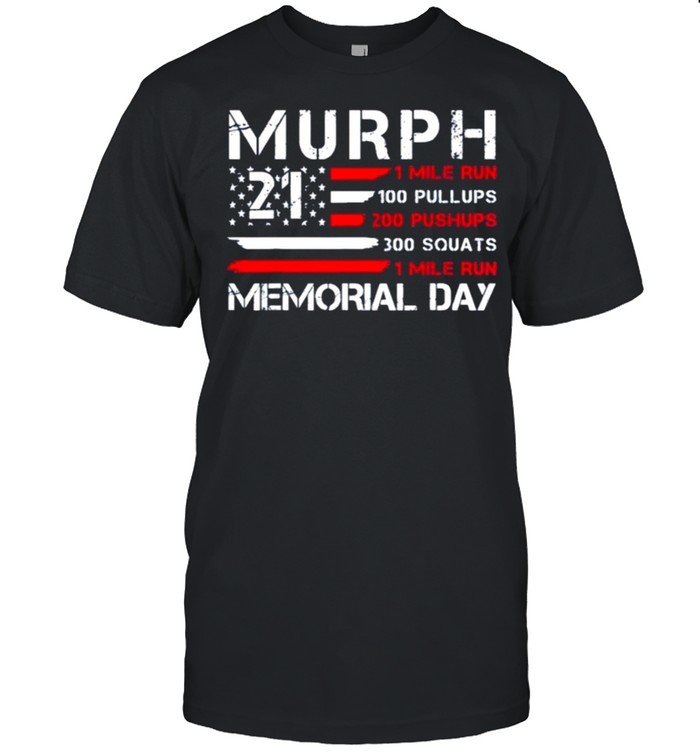 Murph 2021 American Patriotic Workout Challenge Memorial Day shirt