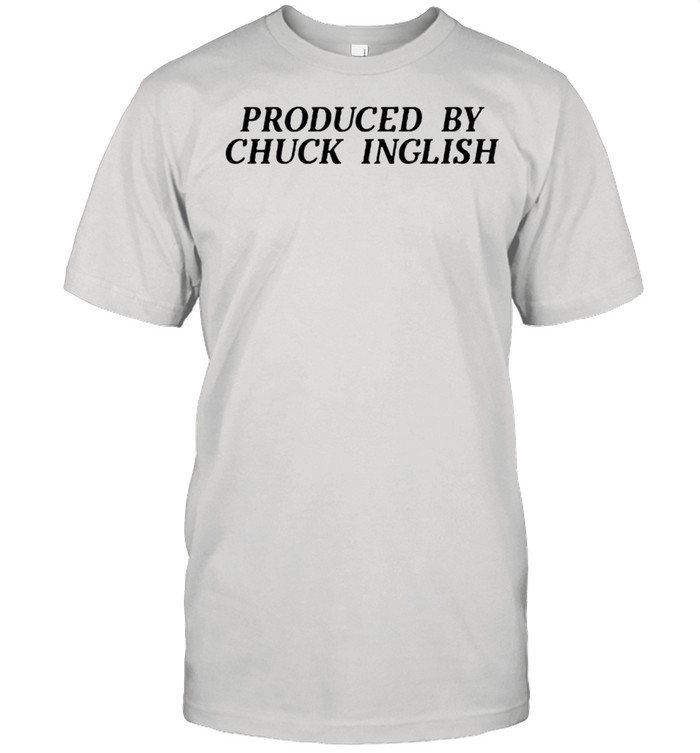 Produced By Chuck Inglish shirt Classic Men's T-shirt