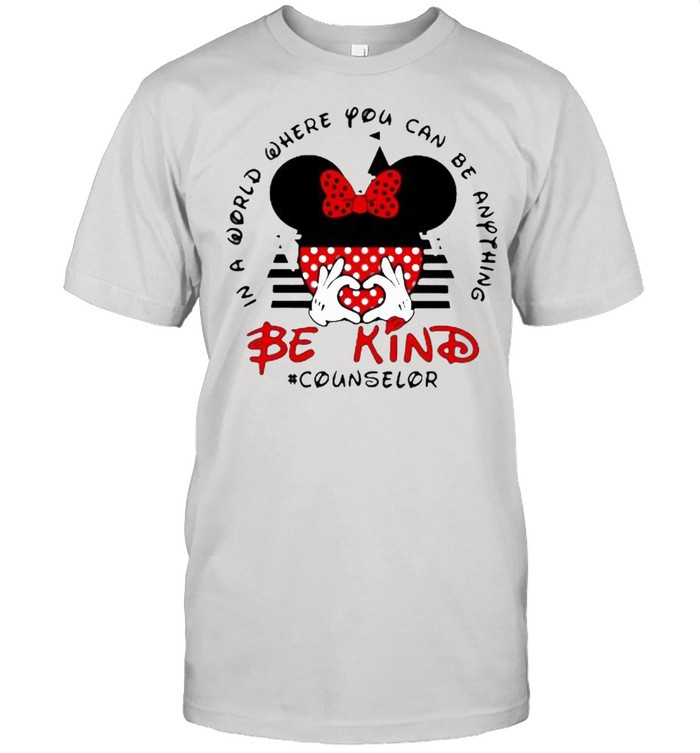 In a World Where You Can be Anything Be Kind Counselor Mickey  Classic Men's T-shirt