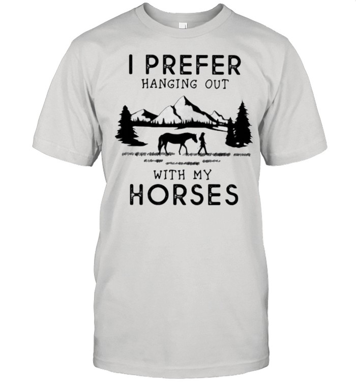 I Prefer Hanging Out With My Horses  Classic Men's T-shirt