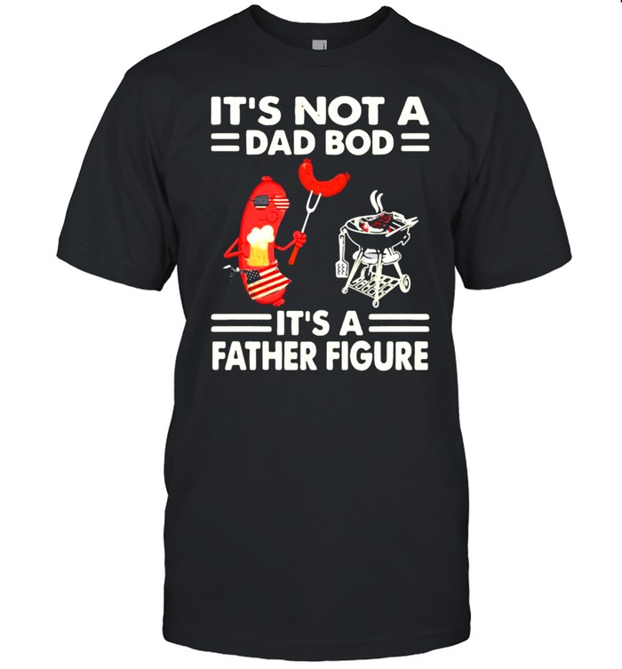 It’s not a dad bod it’s a father figure shirt Classic Men's T-shirt