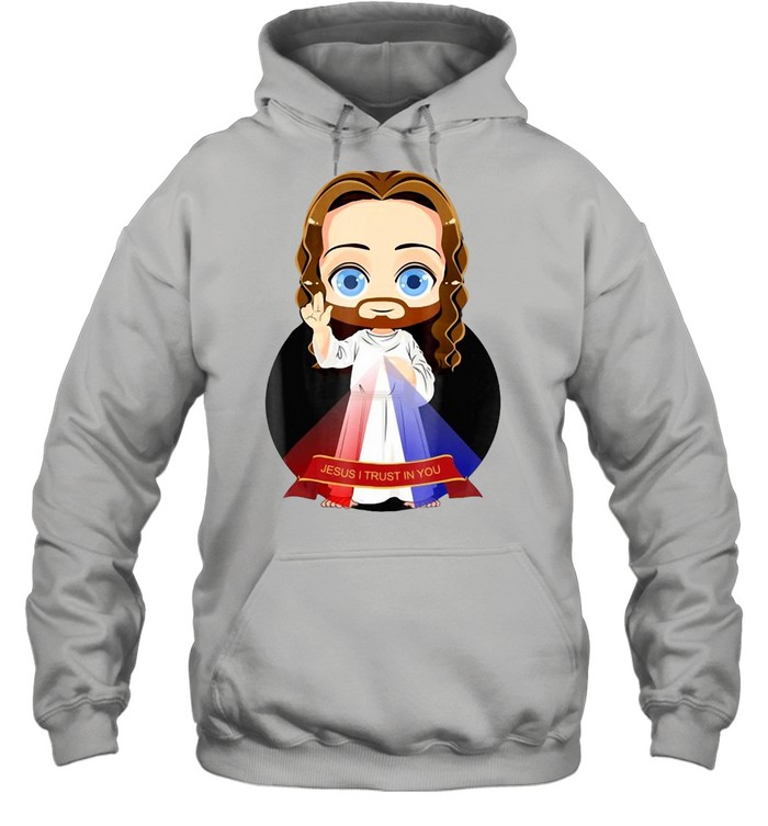 Jesus I Trust In You Divine Mercy T-shirt Unisex Hoodie