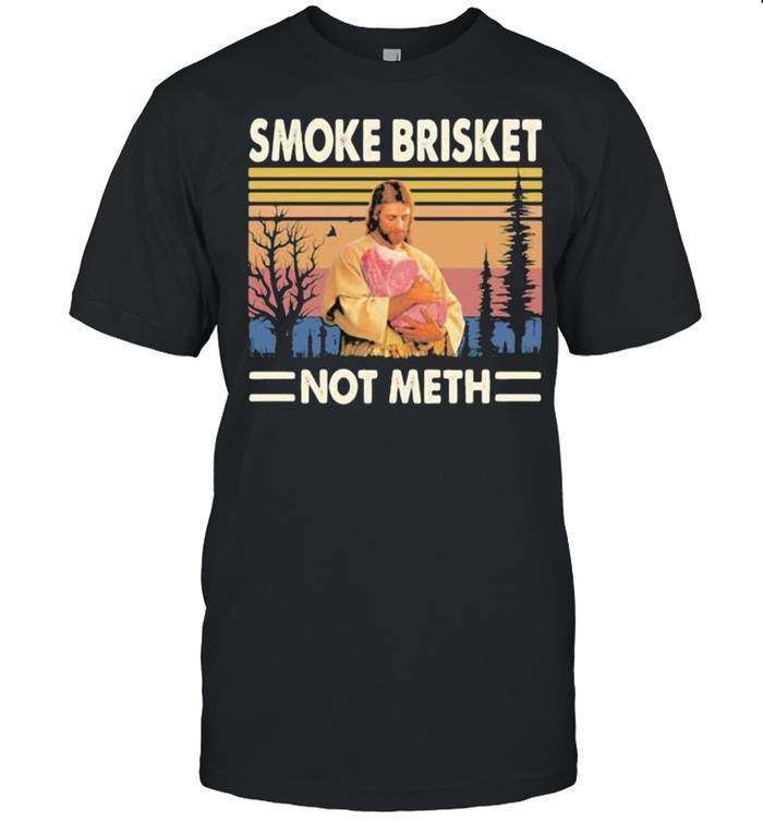 SMOKE BRISKET NOT METH JESUS vintage shirt Classic Men's T-shirt
