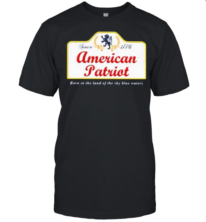 American patriot since 1776 lion beer shirt