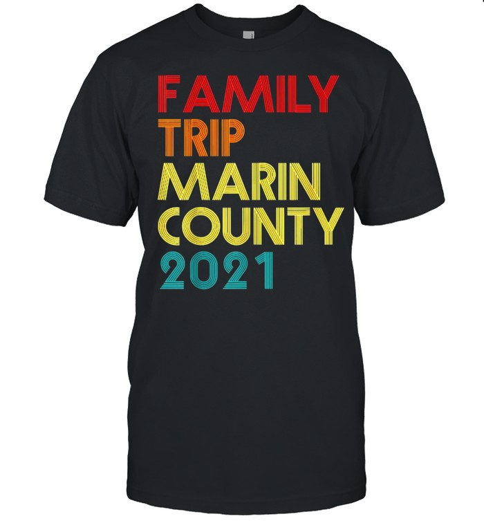 Family Trip 2021 Marin County Vacation Vintage T- Classic Men's T-shirt