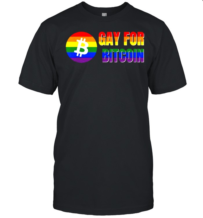 Gay For Bitcoin Rainbow LGBTQ Pride Month Crypto Funny T-Shirt