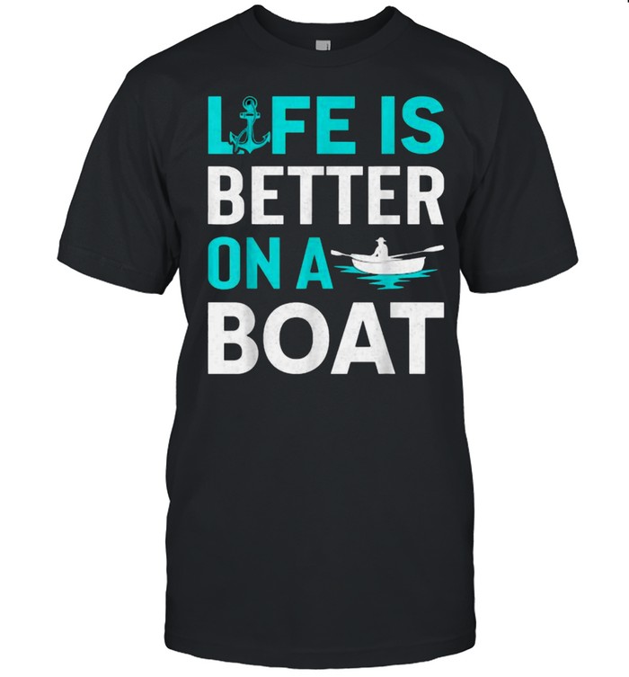 Life Is Better On A Boat T- Classic Men's T-shirt