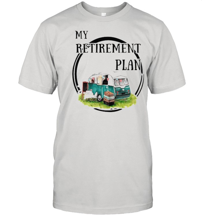 My retirement plant camping camper shirt Classic Men's T-shirt