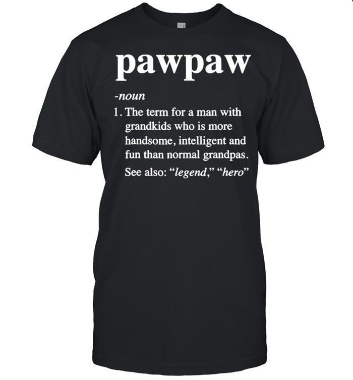 Pawpaw Definition Funny Dictionary T-Shirt - Trend T Shirt Store Online
