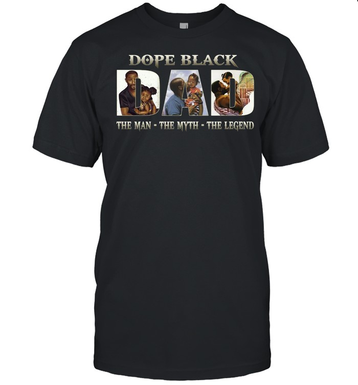 Dope Black Dad The Man The Myth The Legend Horizontal T-shirt
