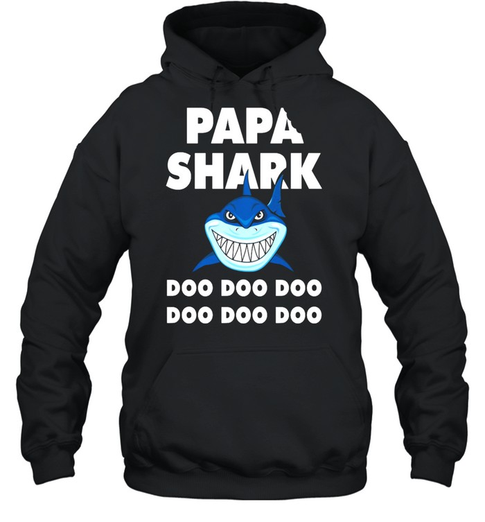 Papa Shark Doo Doo Doo Doo Doo Doo shirt Unisex Hoodie