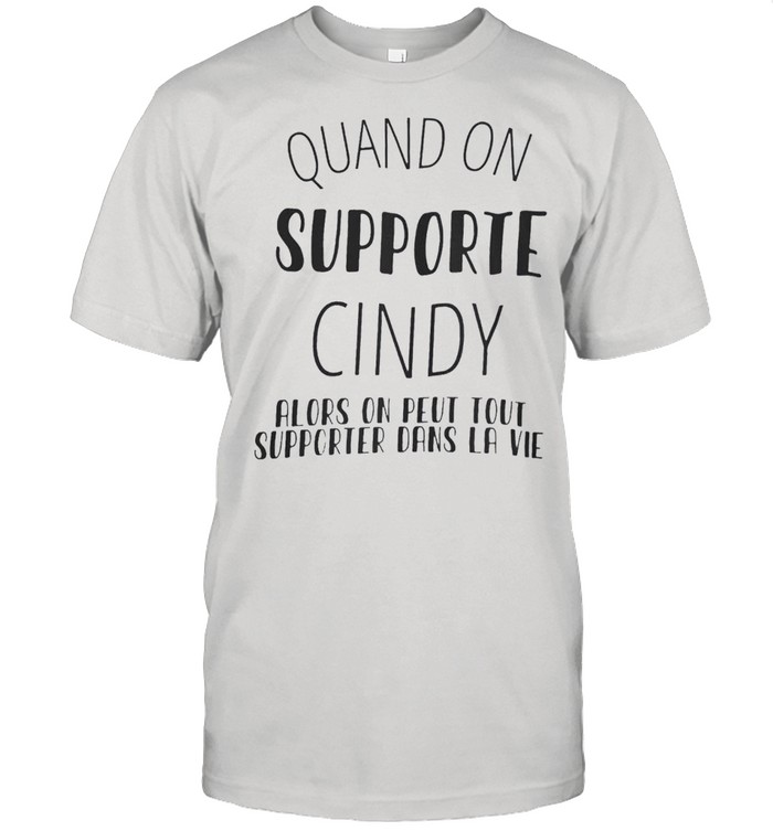 Quand on supporte cindy alors peut tout supporter dans la vie shirt Classic Men's T-shirt