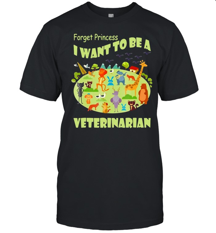 Forget Princess I Want To Be A Veterinarian Vet T-shirt Classic Men's T-shirt