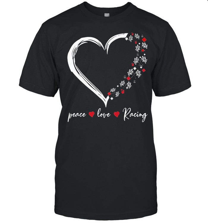 Racing peace love racing shirt