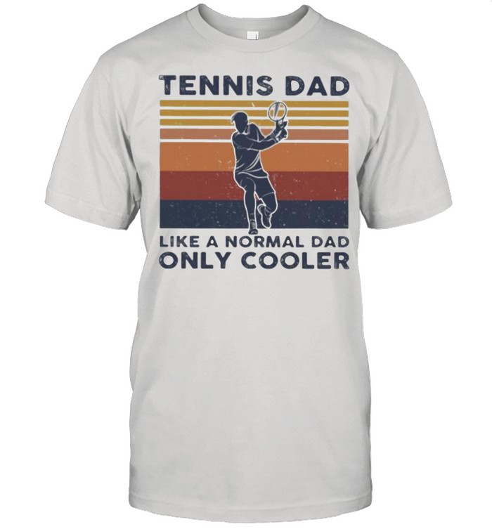 Tennis Dad Like A Normal Dad ONly Cooler Vintage  Classic Men's T-shirt
