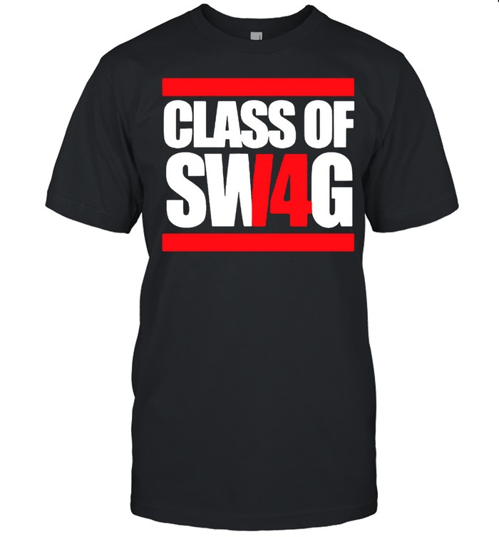 14 class of swag shirt