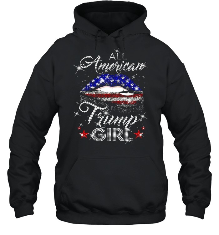 Lip All American Trump Girl USA Flag T-shirt Unisex Hoodie