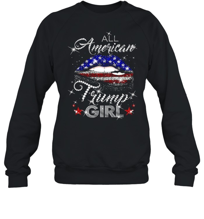 Lip All American Trump Girl USA Flag T-shirt Unisex Sweatshirt
