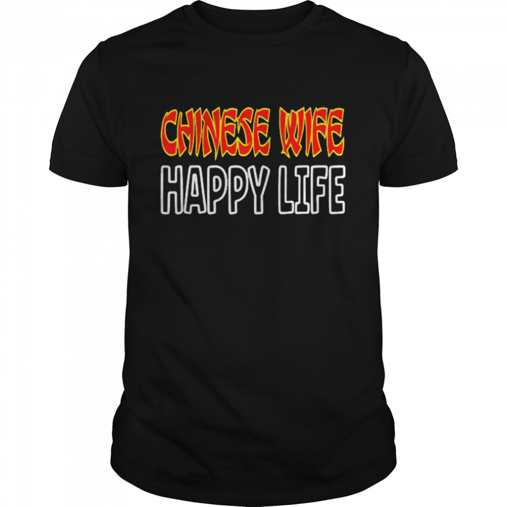 Chinese Wife Happy Life Funny China Asia T- Classic Men's T-shirt