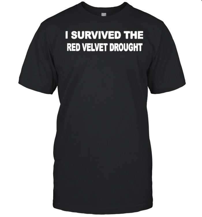 I Survived The Red Velvet Drought shirt Classic Men's T-shirt