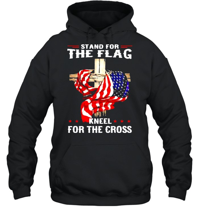 Stand for the flag kneel for the cross shirt Unisex Hoodie
