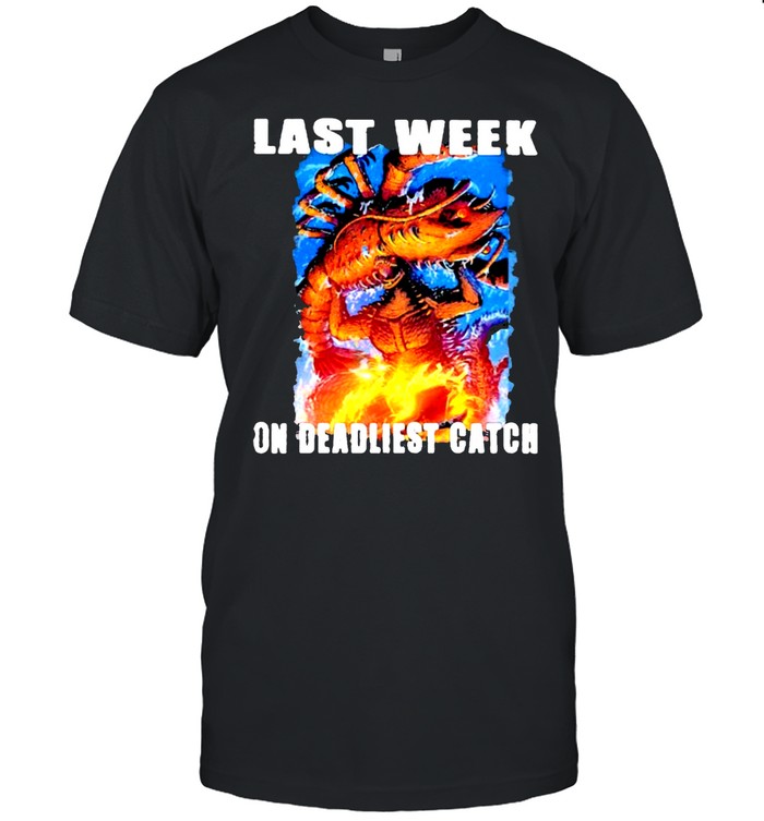 last week on deadliest catch king and godzilla shirt Classic Men's T-shirt