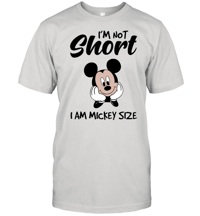Mickey mouse Im not short Im mickey size shirt Classic Men's T-shirt