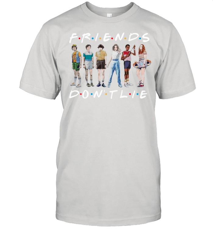 Friends TV show Stranger Things 3 friends don't lie shirt