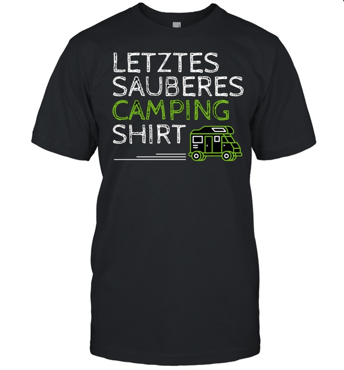 Letztes Sauberes Camping shirt Classic Men's T-shirt