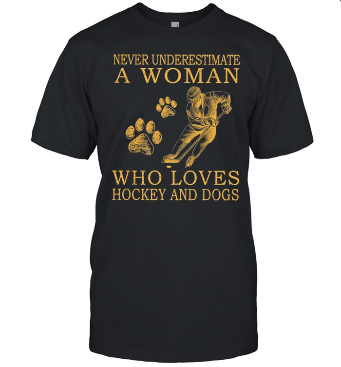 Never Underestimate A Woman Who Loves Hockey And Dogs shirt Classic Men's T-shirt