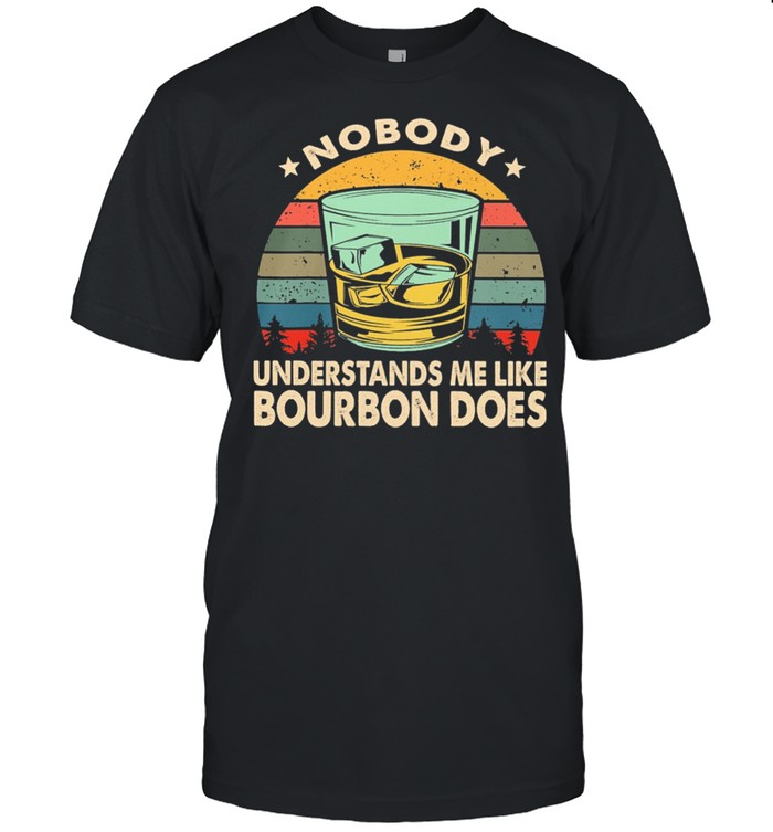 Nobody Understands Me Like Bourbon Does Vintage shirt Classic Men's T-shirt