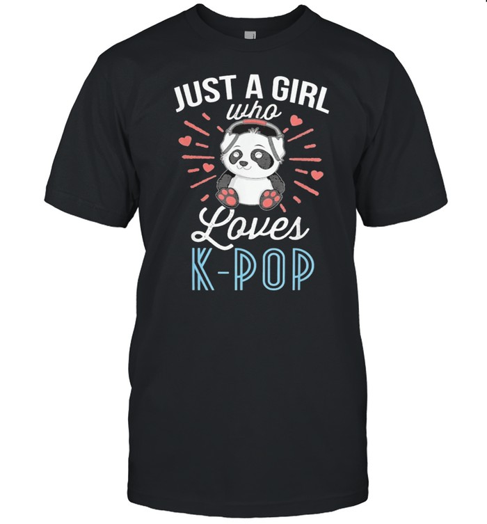 Panda Just A Girl Who Loves K Pop shirt