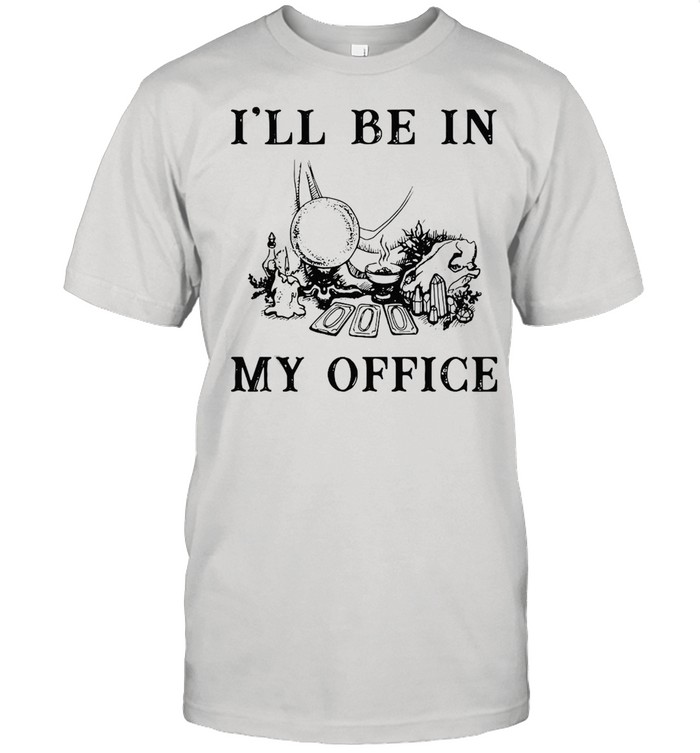 Witch I’ll Be In My Office T-shirt Classic Men's T-shirt