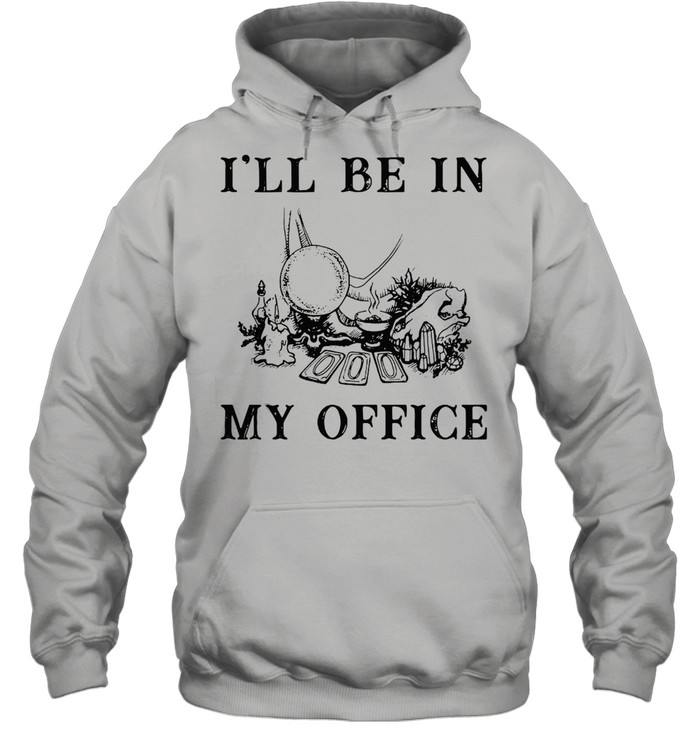 Witch I’ll Be In My Office T-shirt Unisex Hoodie