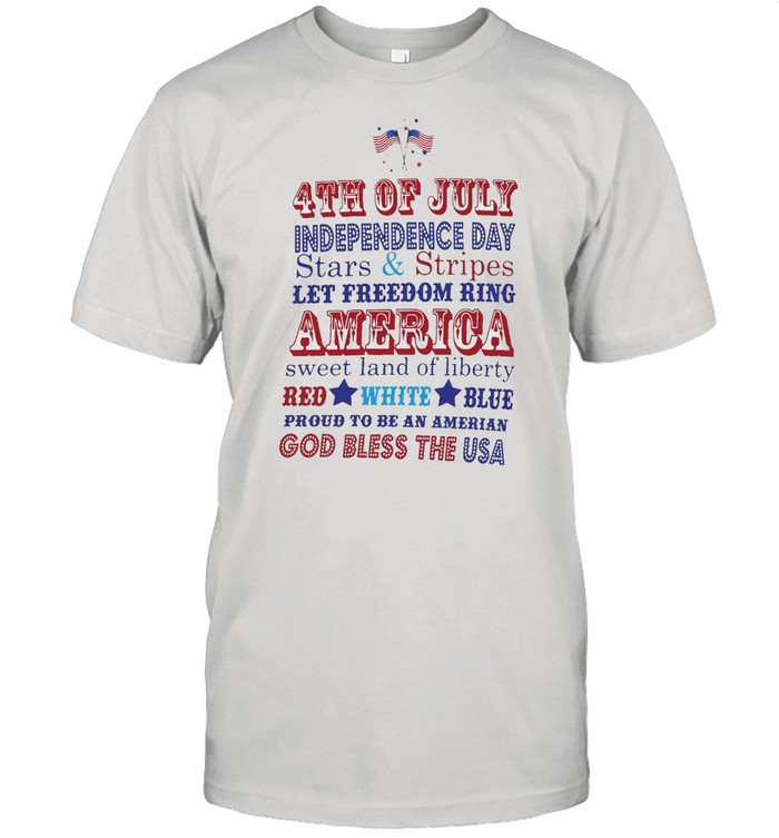 4th Of July Independence Day Stars And Stripes Let Freedom Ring America God Bless The USA T-shirt