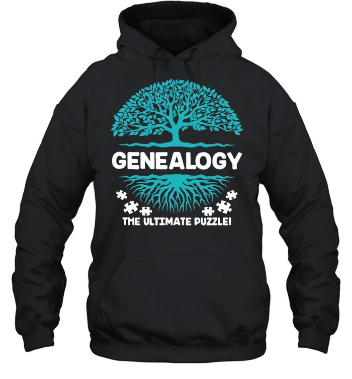 Genealogy The Ultimate Puzzle T-shirt Unisex Hoodie