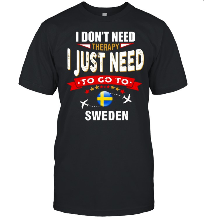 I Don’t Need Therapy I Just Need To Go To Sweden Retro Lettering T-shirt Classic Men's T-shirt