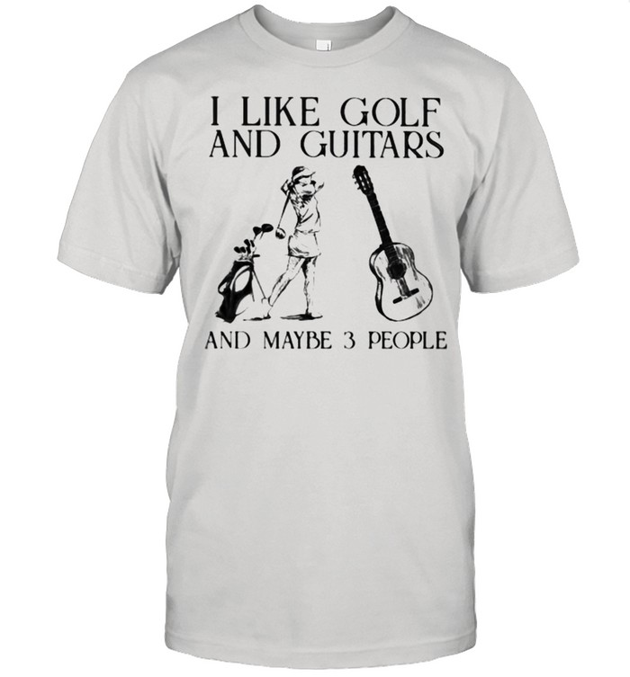 I Like Golf And Guitar And MAybe 3 People  Classic Men's T-shirt