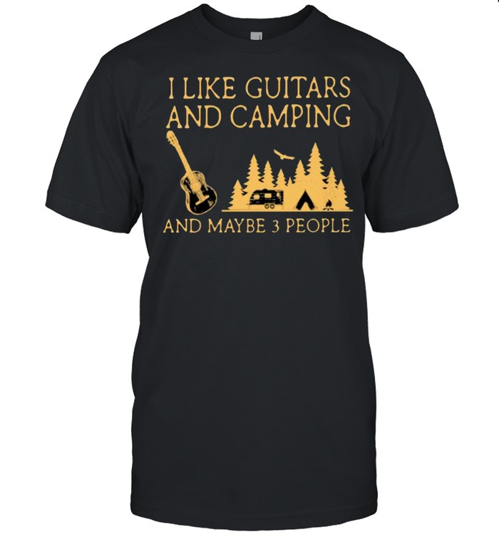 I Like Guitars And Camping And Maybe 3 People  Classic Men's T-shirt