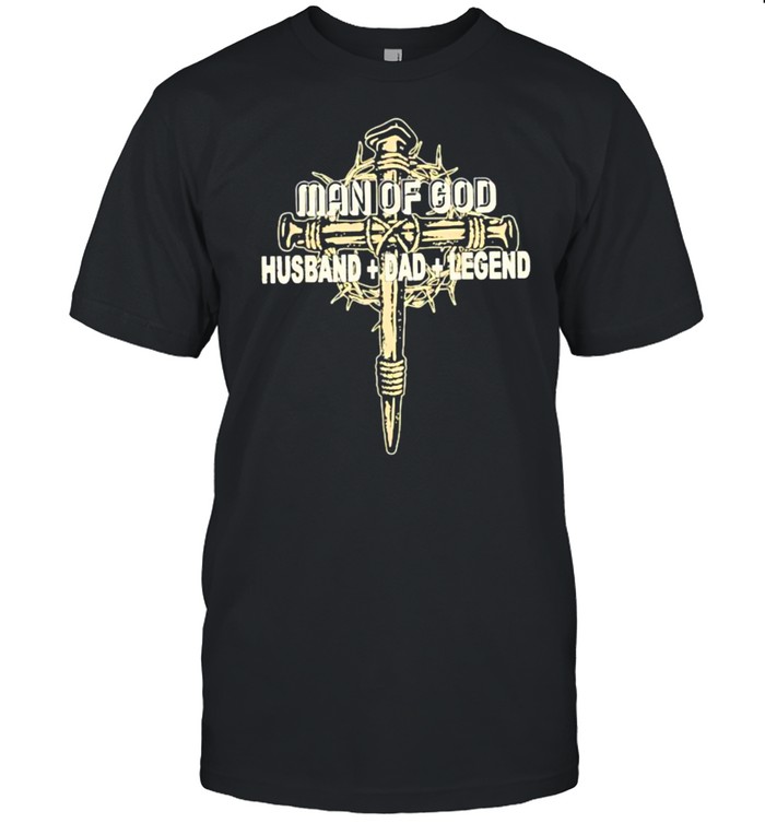 Man Of God Husband Dad Happy Father’s Day Proud Christian T-Shirt