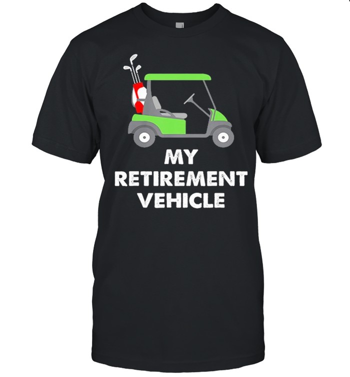 My Retirement Vehicle Golf Cart shirt Classic Men's T-shirt
