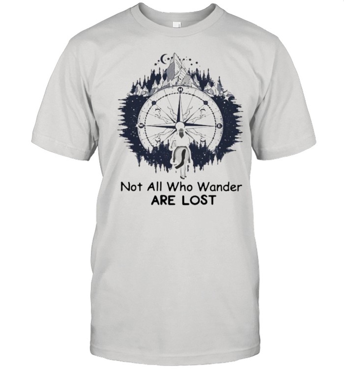 Not All Who Wander Are Lost Compass Shirt